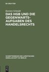 book: Das HGB und die Gegenwartsaufgaben des Handelsrechts