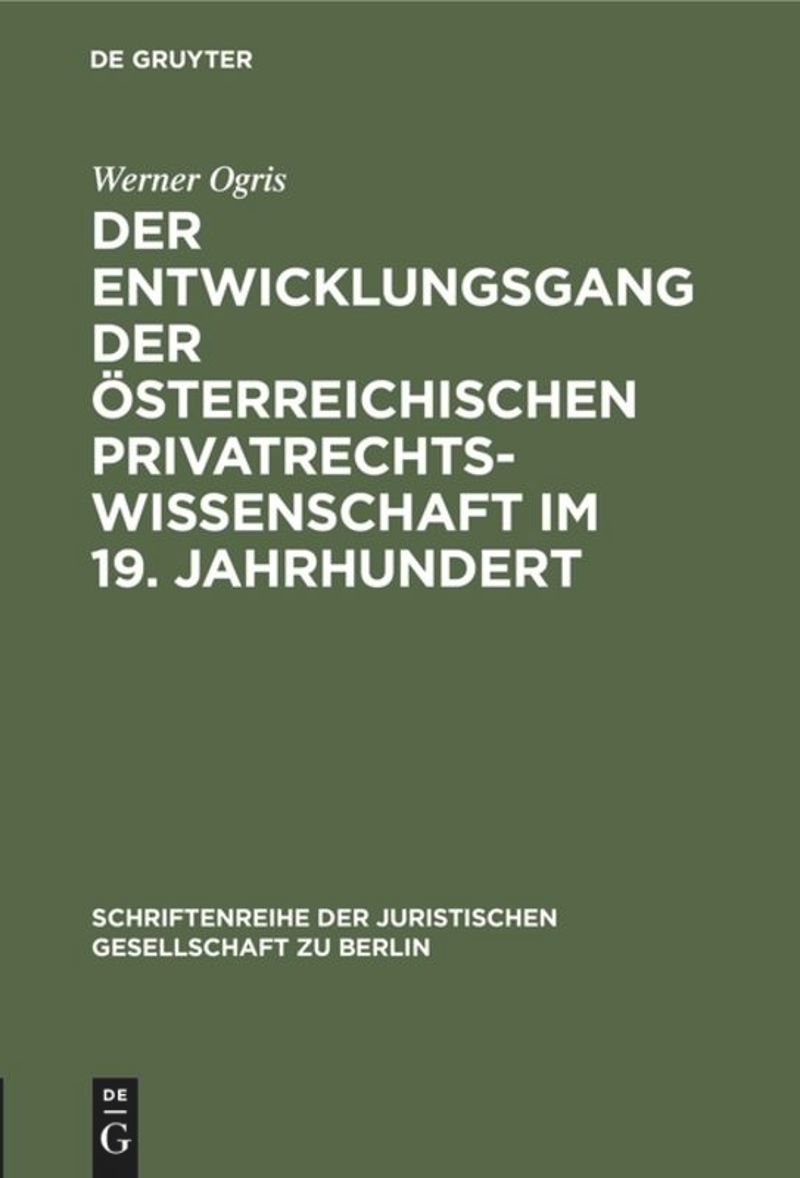 book: Der Entwicklungsgang der Österreichischen Privatrechtswissenschaft im 19. Jahrhundert