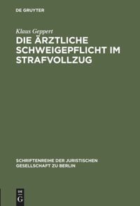 book: Die ärztliche Schweigepflicht im Strafvollzug