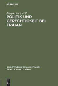 book: Politik und Gerechtigkeit bei Traian