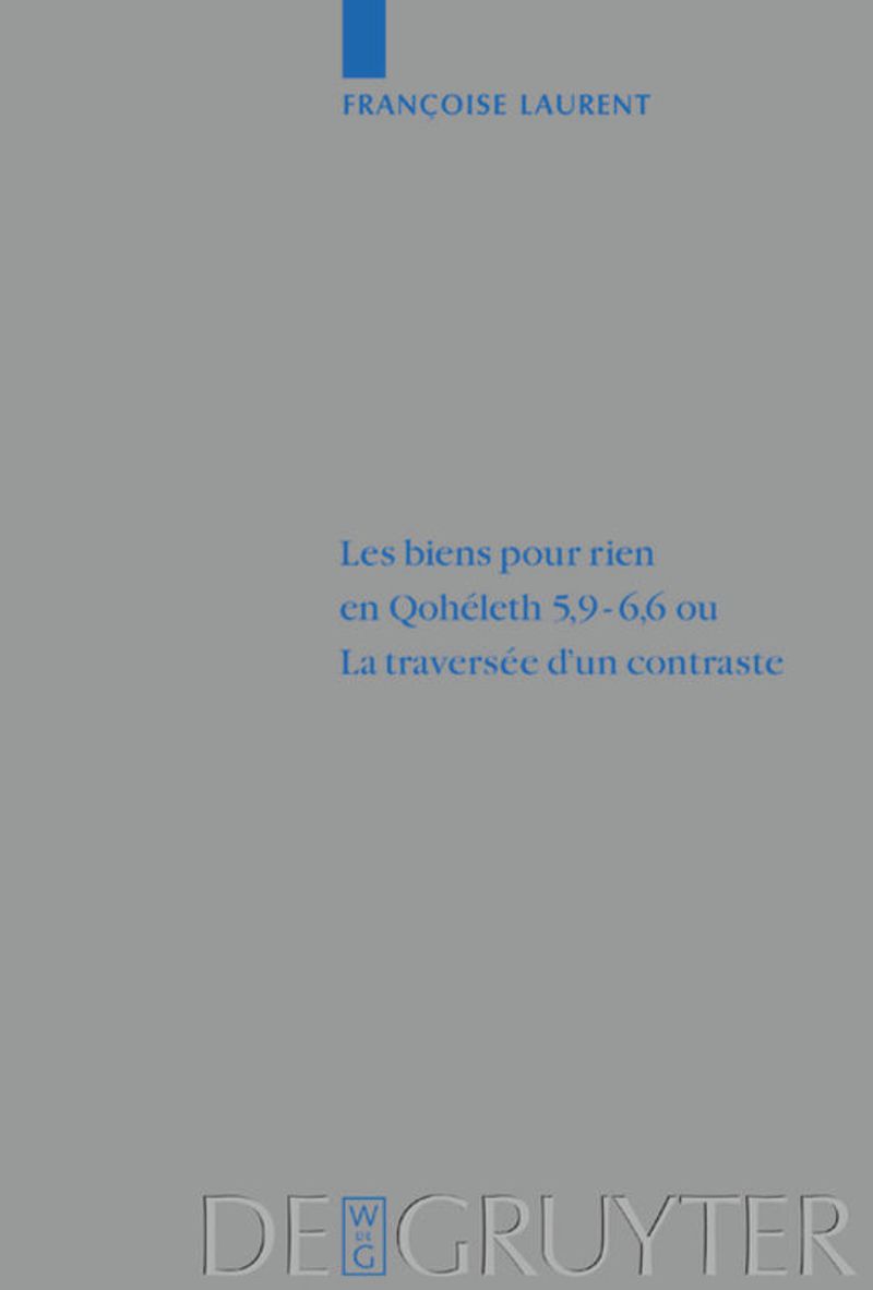 book: Les biens pour rien en Qohéleth 5,9–6,6 ou. La traversée d’un contraste