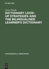 book: Dictionary Look-up Strategies and the Bilingualised Learner's Dictionary