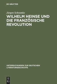 book: Wilhelm Heinse und die Französische Revolution
