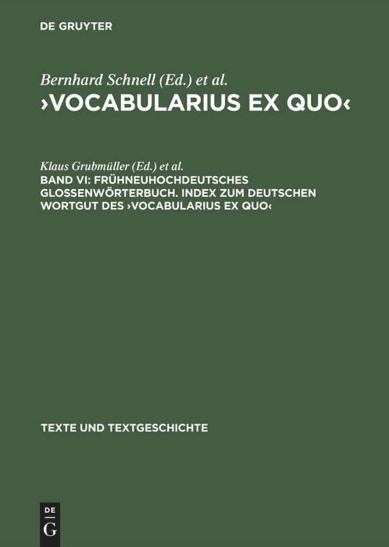 book: Band VI Frühneuhochdeutsches Glossenwörterbuch. Index zum deutschen Wortgut des ›Vocabularius Ex quo‹