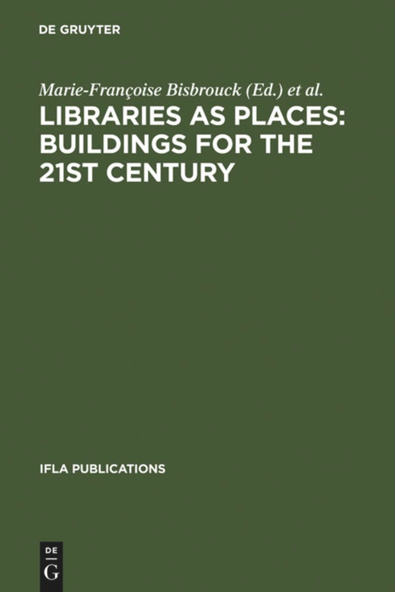 book: Libraries as Places: Buildings for the 21st century