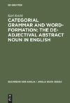 book: Categorial Grammar and Word-Formation: The De-adjectival Abstract Noun in English