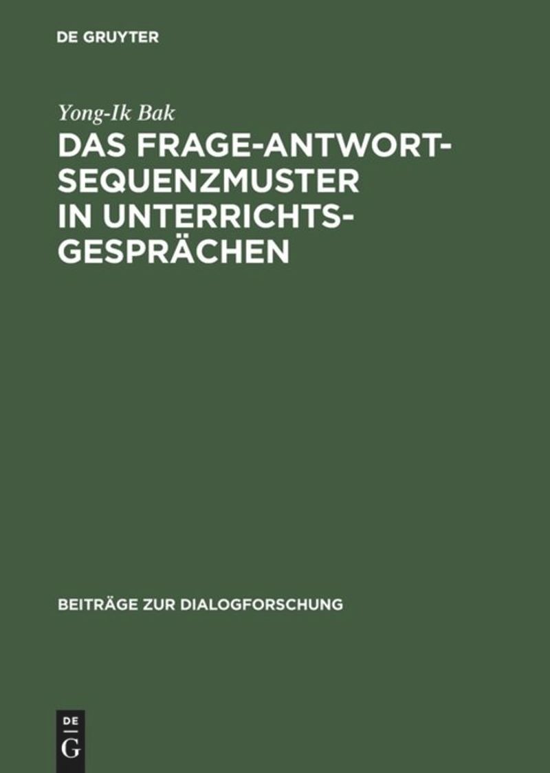 book: Das Frage-Antwort-Sequenzmuster in Unterrichtsgesprächen