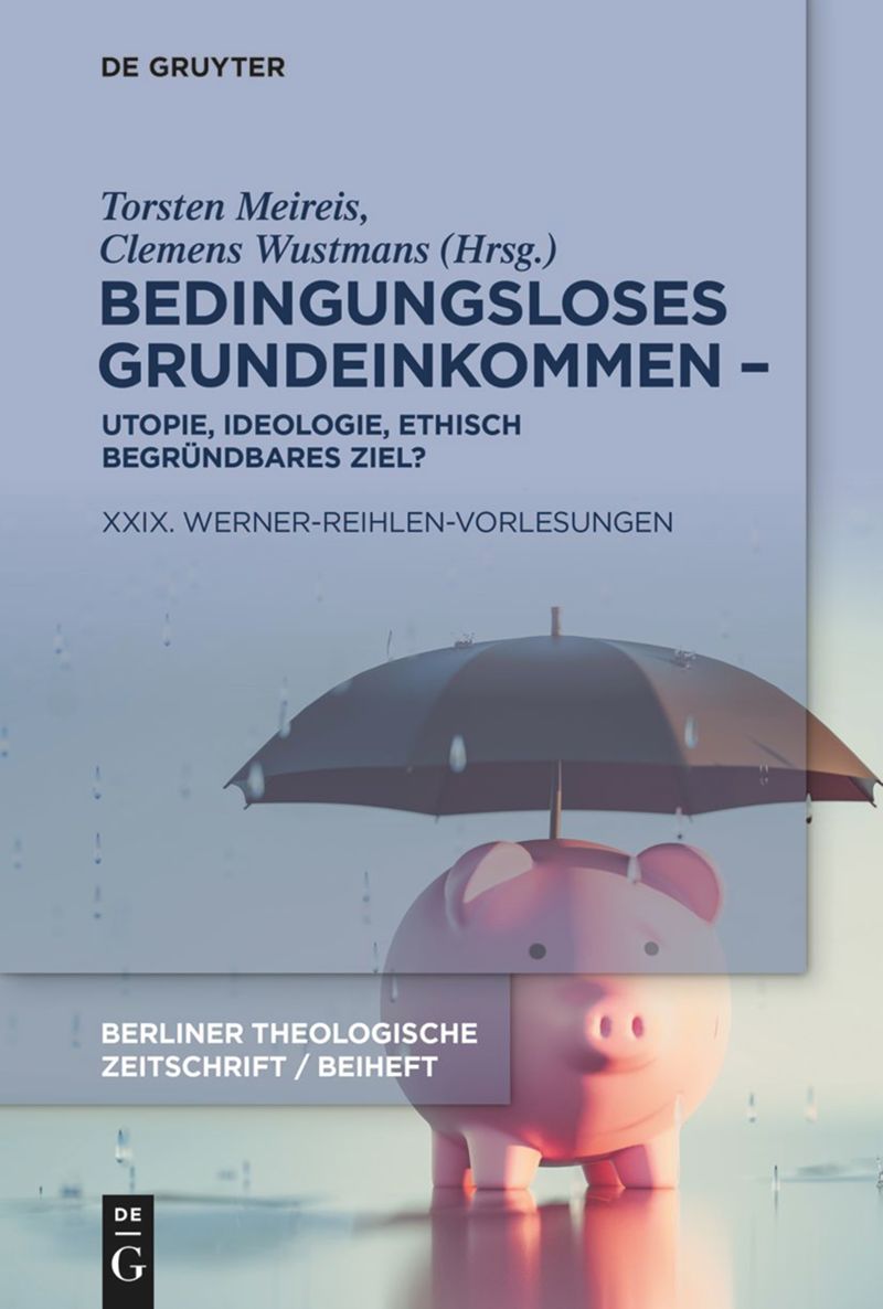 book: 2023 Bedingungsloses Grundeinkommen – Utopie, Ideologie, ethisch begründbares Ziel?