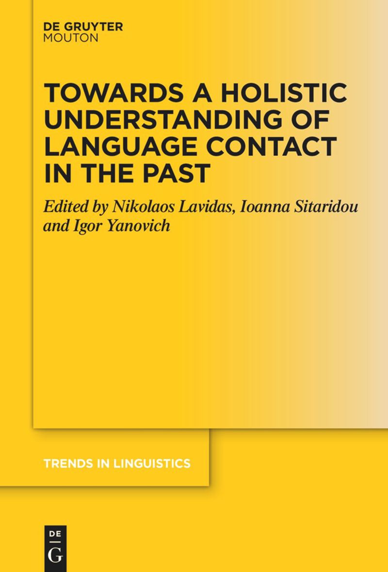 book: Towards a Holistic Understanding of Language Contact in the Past