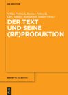 book: Der Text und seine (Re)Produktion