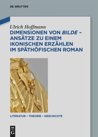 book: Dimensionen von bilde – Ansätze zu einem ikonischen Erzählen im späthöfischen Roman