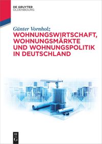 book: Wohnungswirtschaft, Wohnungsmärkte und Wohnungspolitik in Deutschland