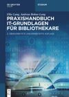 Praxishandbuch IT-Grundlagen für Bibliothekare