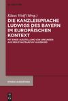 book: Die Kanzleisprache Ludwigs des Bayern im europäischen Kontext
