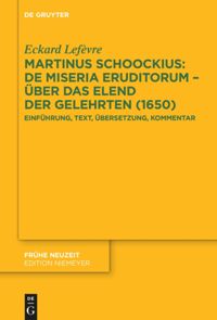 book: Martinus Schoockius: De Miseria Eruditorum – Über das Elend der Gelehrten (1650)