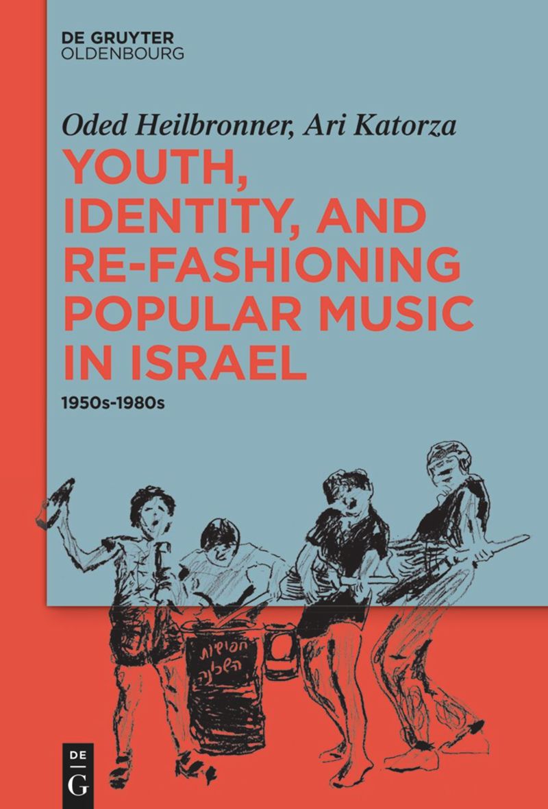 book: Youth, Identity, and Re-Fashioning Popular Music in Israel