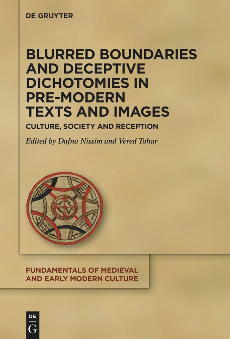 book: Blurred Boundaries and Deceptive Dichotomies in Pre-Modern Texts and Images