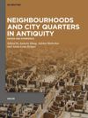 Neighbourhoods and City Quarters in Antiquity