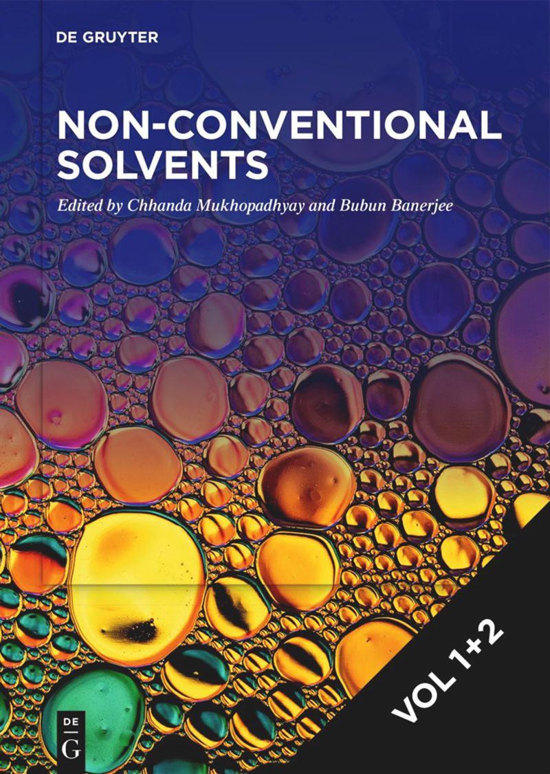 book: Volume 1+2 [Set Ionic Liquids, Deep Eutectic Solvents, Crown Ethers, Fluorinated Solvents, Glycols and Glycerol + Organic Synthesis, Natural Products Isolation, Drug Design, Industry and the Environment]