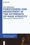 book: Forgiveness and Resentment in the Aftermath of Mass Atrocity