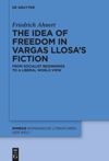 book: The idea of freedom in Vargas Llosa's fiction