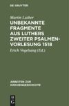 book: Unbekannte Fragmente aus Luthers zweiter Psalmenvorlesung 1518