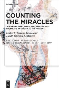 book: Counting the Miracles: Jewish Thought, Mysticism, and the Arts from Late Antiquity to the Present