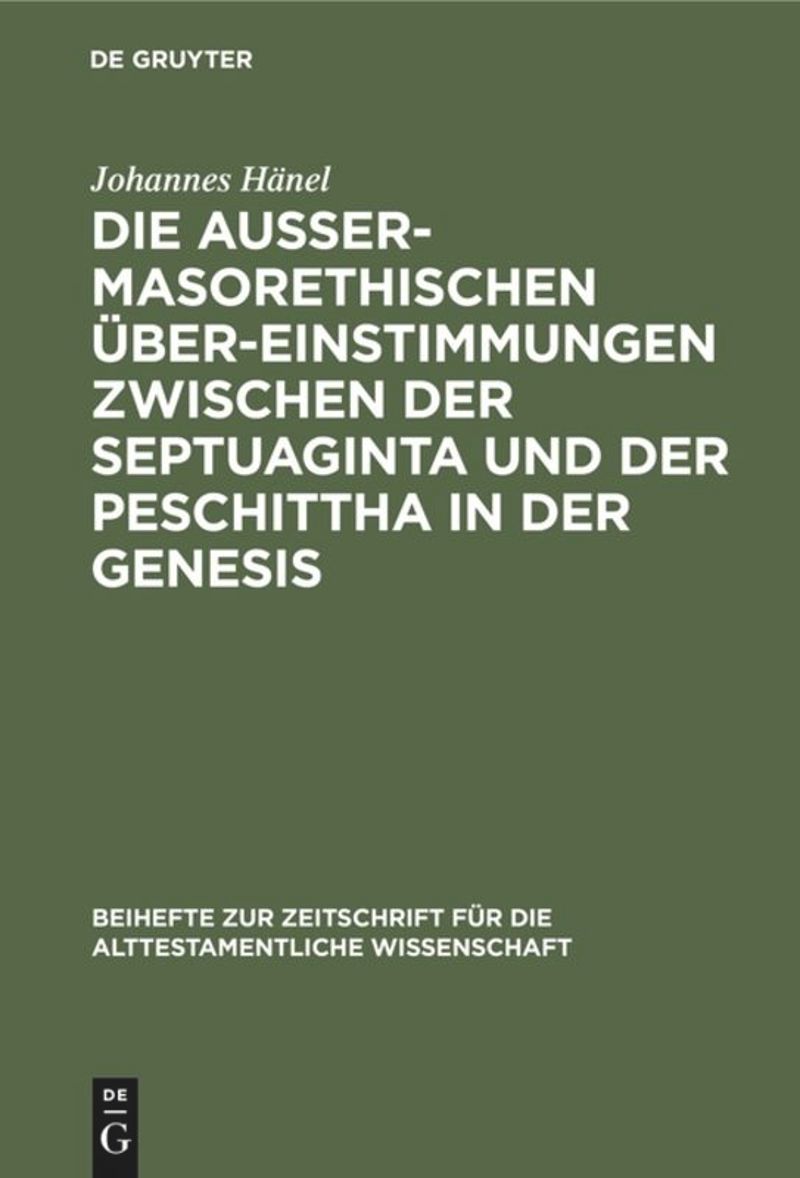 book: Die außermasorethischen Übereinstimmungen zwischen der Septuaginta und der Peschittha in der Genesis