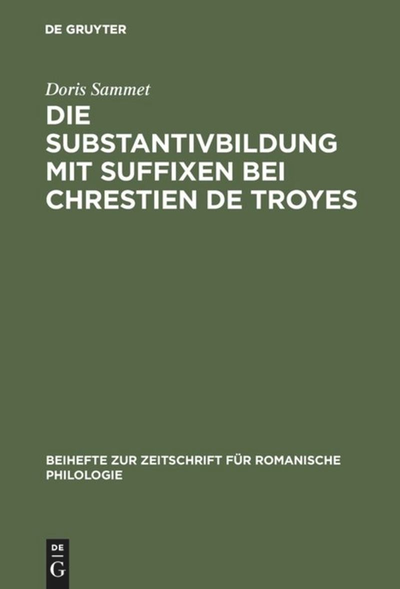 book: Die Substantivbildung mit Suffixen bei Chrestien de Troyes