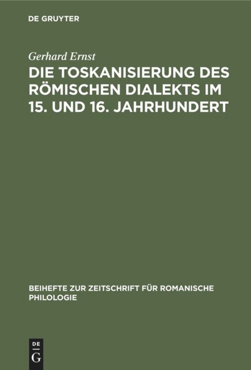 book: Die Toskanisierung des römischen Dialekts im 15. und 16. Jahrhundert
