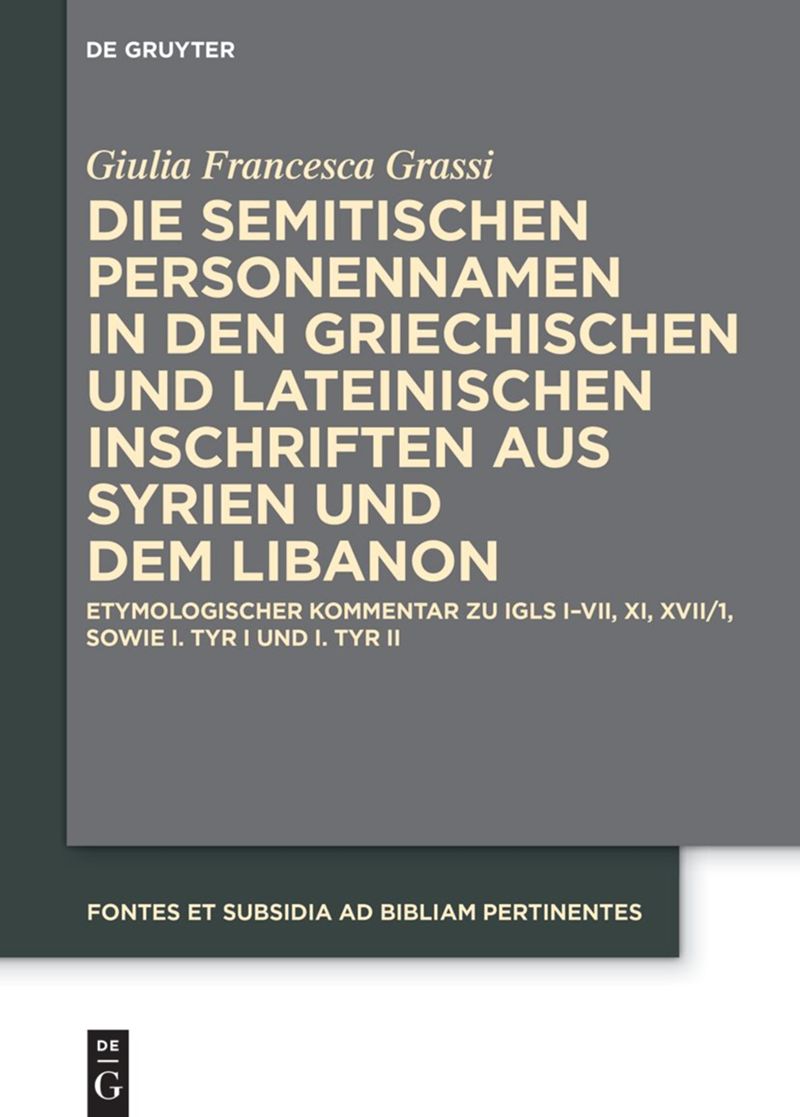 book: Die semitischen Personennamen in den griechischen und lateinischen Inschriften aus Syrien und dem Libanon