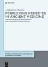 Perplexing Remedies in Ancient Medicine