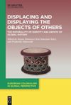 book: Displacing and Displaying the Objects of Others