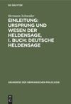 book: Einleitung: Ursprung und Wesen der Heldensage, I. Buch: Deutsche Heldensage