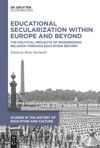 book: Educational Secularization within Europe and Beyond