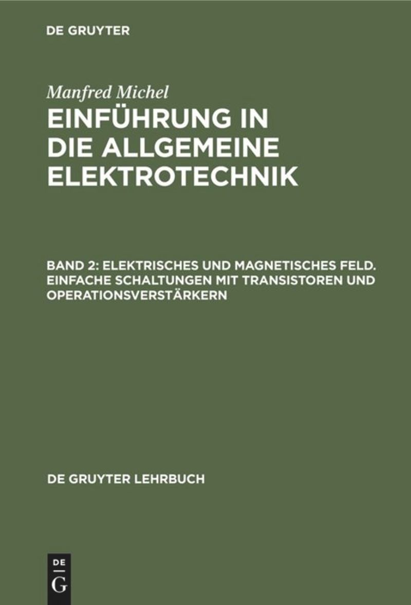book: Band 2 Elektrisches und magnetisches Feld. Einfache Schaltungen mit Transistoren und Operationsverstärkern