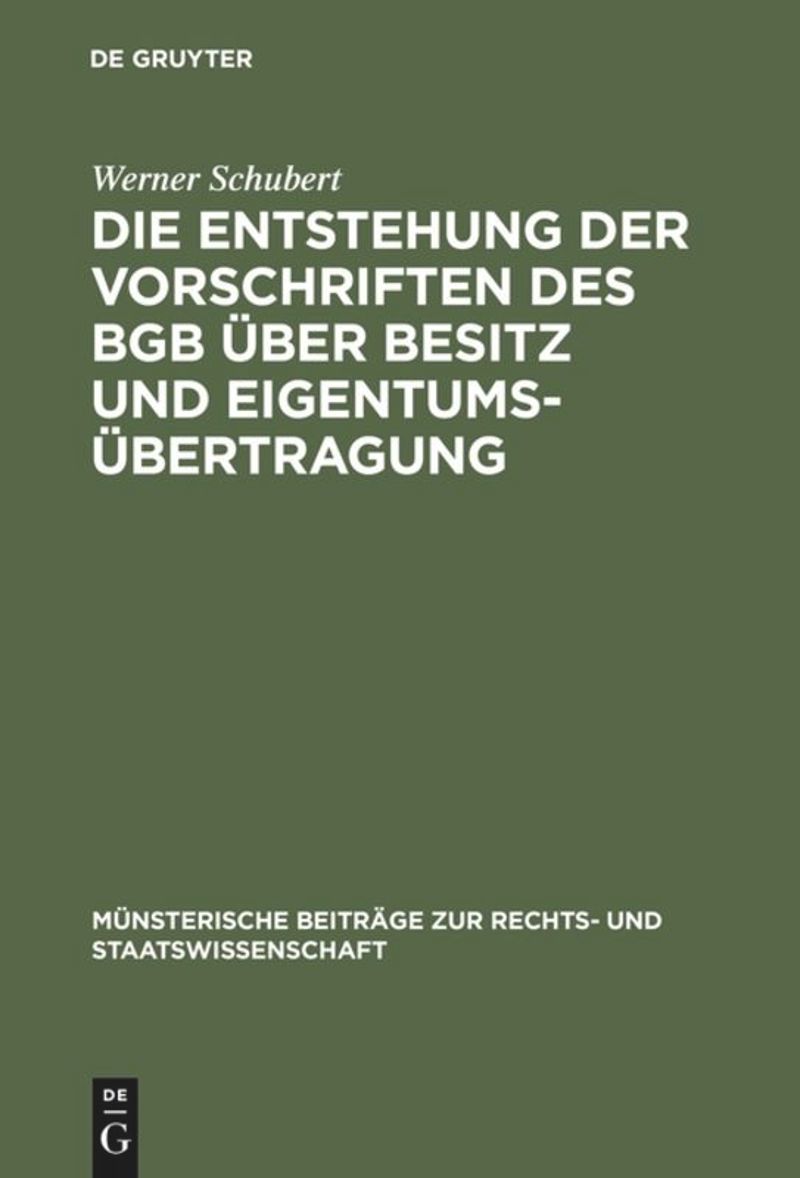 book: Die Entstehung der Vorschriften des BGB über Besitz und Eigentumsübertragung