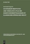 book: In integrum restitutio und vindicatio utilis bei Eigentumsübertragungen im klassischen römischen Recht