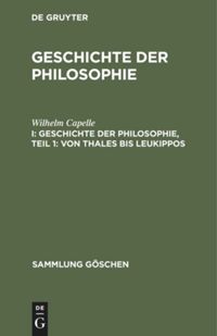 book: I Geschichte der Philosophie, Teil 1: Von Thales bis Leukippos