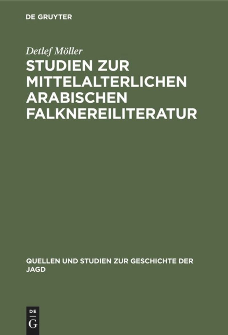 book: Studien zur mittelalterlichen arabischen Falknereiliteratur