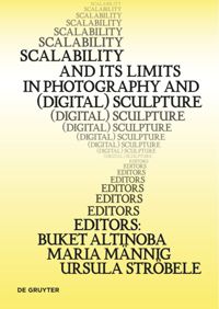 book: Scalability and its Limits in Photography and (Digital) Sculpture