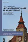book: Initia Reformationis Transsilvaniae