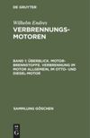 book: Band 1 Überblick. Motor-Brennstoffe. Verbrennung im Motor allgemein, im Otto- und Diesel-Motor