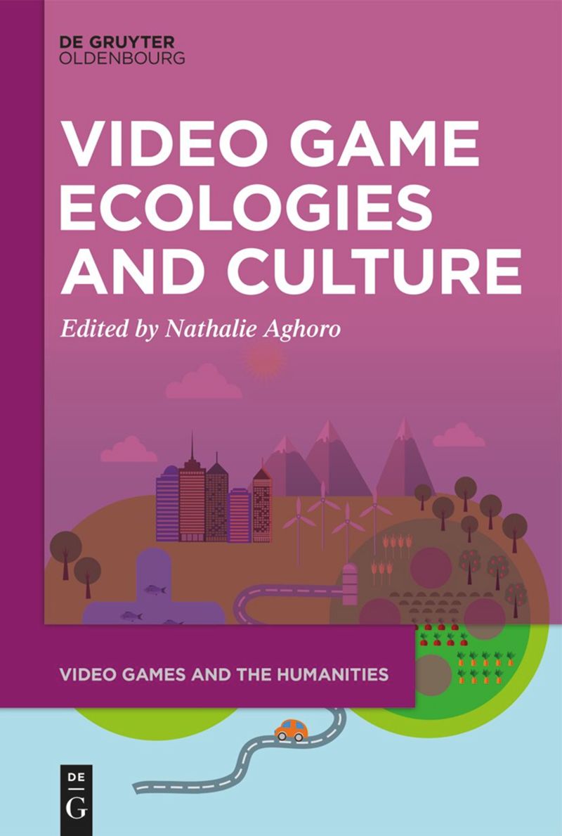 book: Video Game Ecologies and Culture