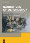 Narratives of Dependency