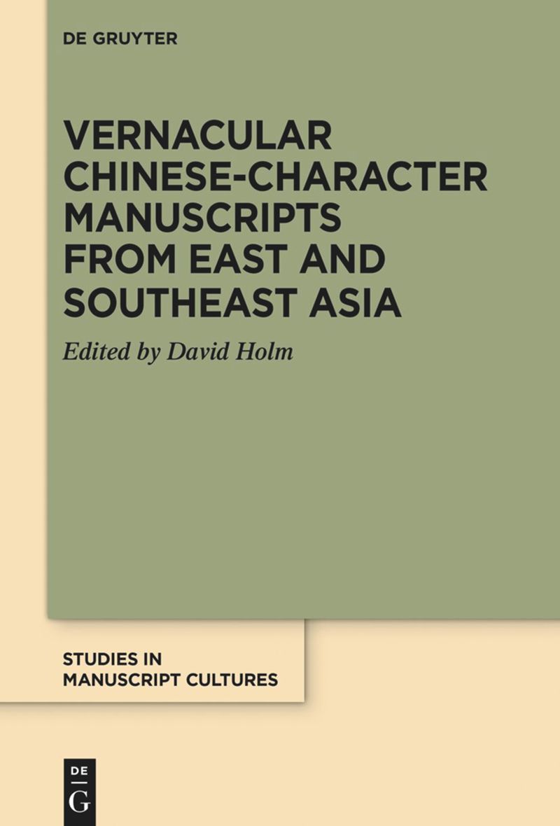 book: Vernacular Chinese-Character Manuscripts from East and Southeast Asia