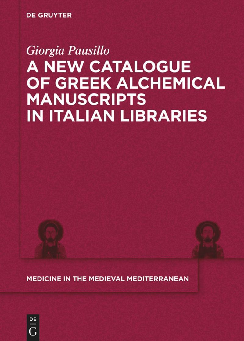 book: A New Catalogue of Greek Alchemical Manuscripts in Italian Libraries