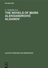 book: The novels of Mark Aleksandrovič Aldanov