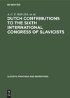 book: Dutch contributions to the Sixth International Congress of Slavicists