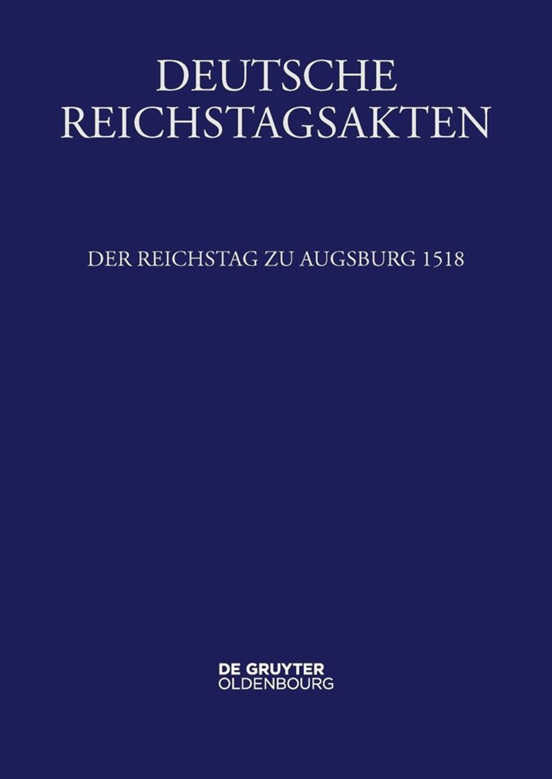 book: Band XIII Der Reichstag zu Augsburg 1518